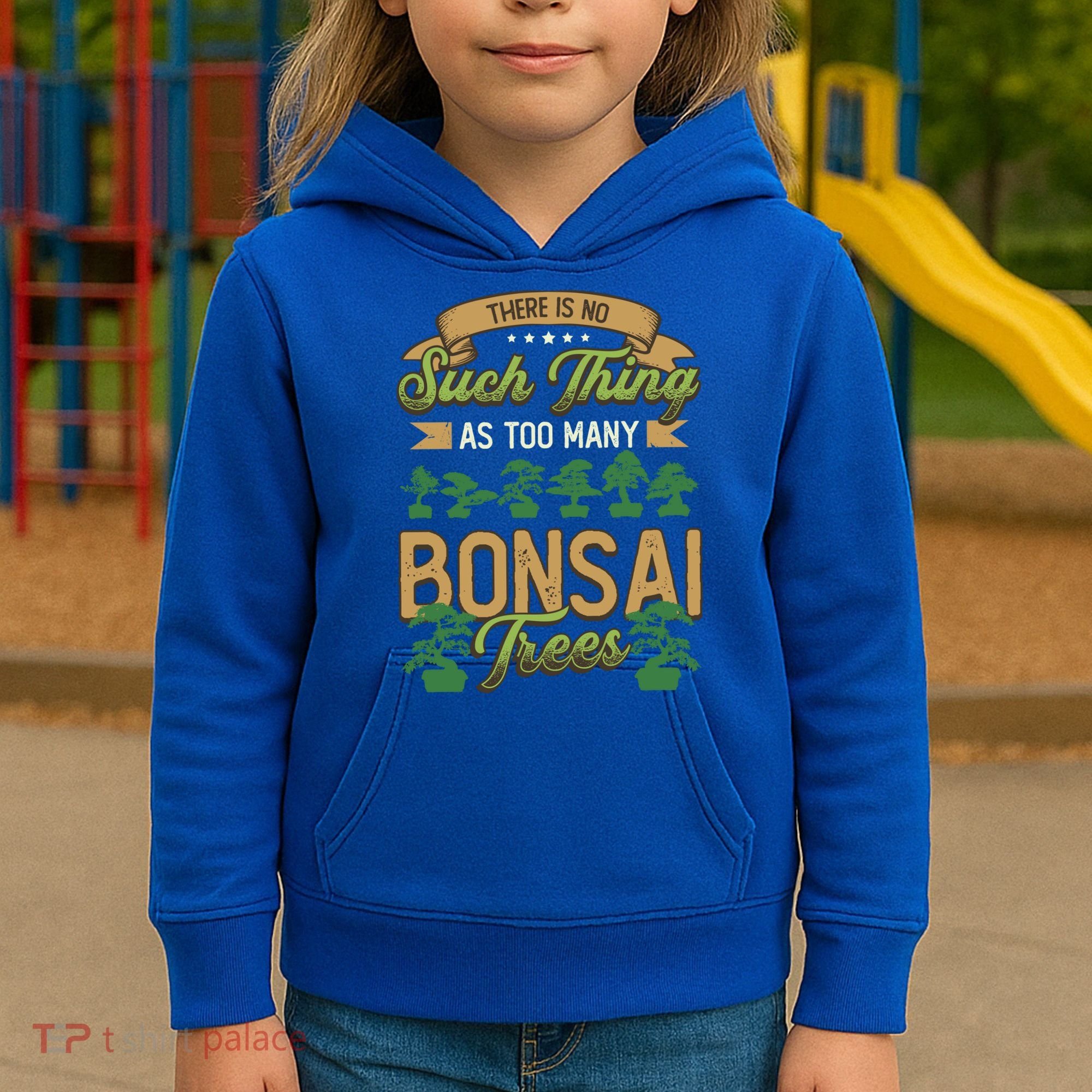 There Is No Such Thing As Too Y Bonsai Trees Gift Kids Hoodie