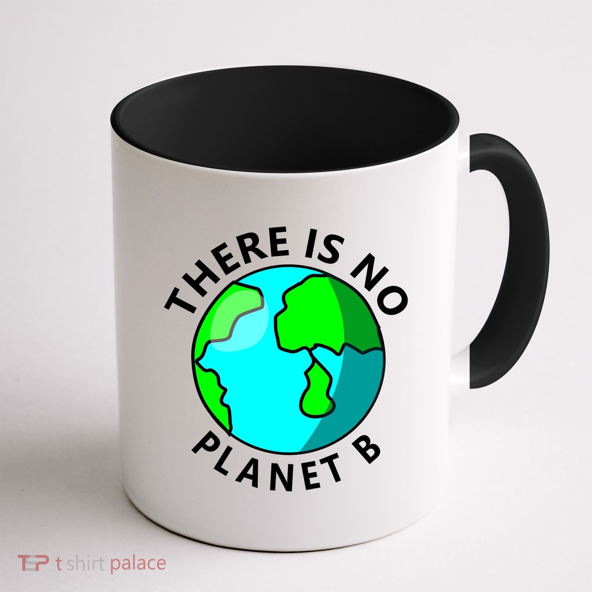 There Is No Planet B Earth Day Coffee Mug