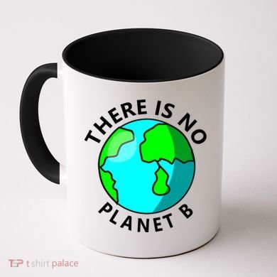 There Is No Planet B Earth Day Coffee Mug