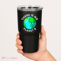 There Is No Planet B Earth Day Tumbler thumb 2