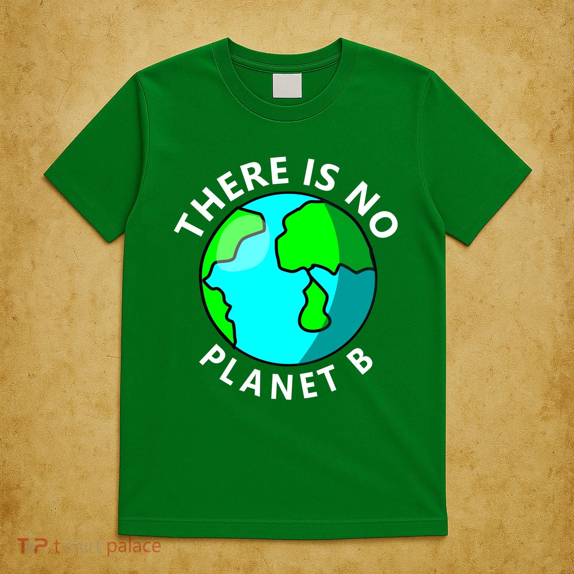 There Is No Planet B Earth Day T-Shirt