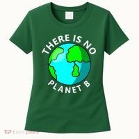 There Is No Planet B Earth Day Women's T-Shirt thumb 0