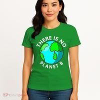 There Is No Planet B Earth Day Women's T-Shirt thumb 4