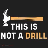 This Is Not A Drill Funny Carpenter Woodworking Tumbler thumb 3