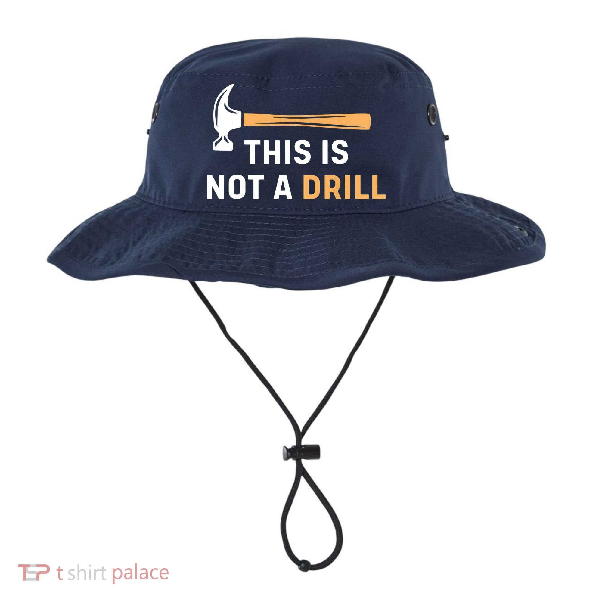 This Is Not A Drill Funny Carpenter Woodworking Bucket Hat