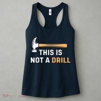 This Is Not A Drill Funny Carpenter Woodworking Women's Tank Top thumb 3