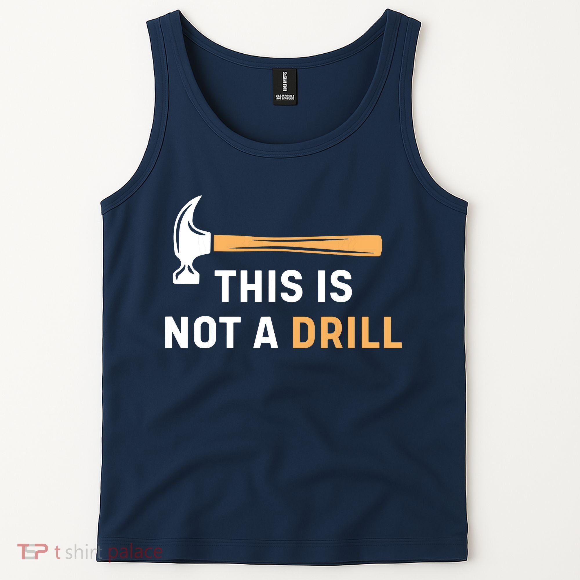 This Is Not A Drill Funny Carpenter Woodworking Tank Top