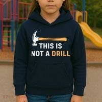 This Is Not A Drill Funny Carpenter Woodworking Kids Hoodie thumb 3