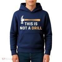 This Is Not A Drill Funny Carpenter Woodworking Kids Hoodie thumb 4