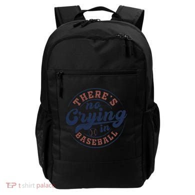 There Is No Crying In Baseball Funny Game Day Baseball Backpack