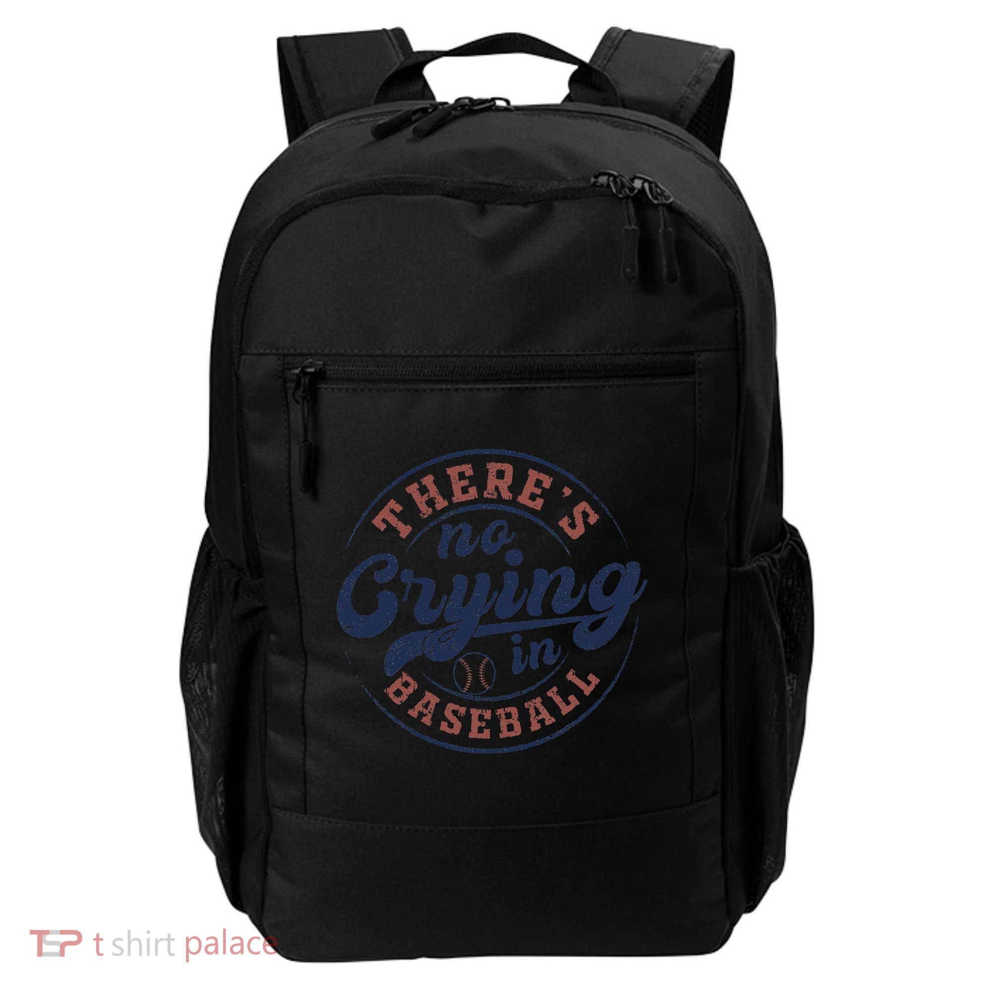 There Is No Crying In Baseball Funny Game Day Baseball Backpack