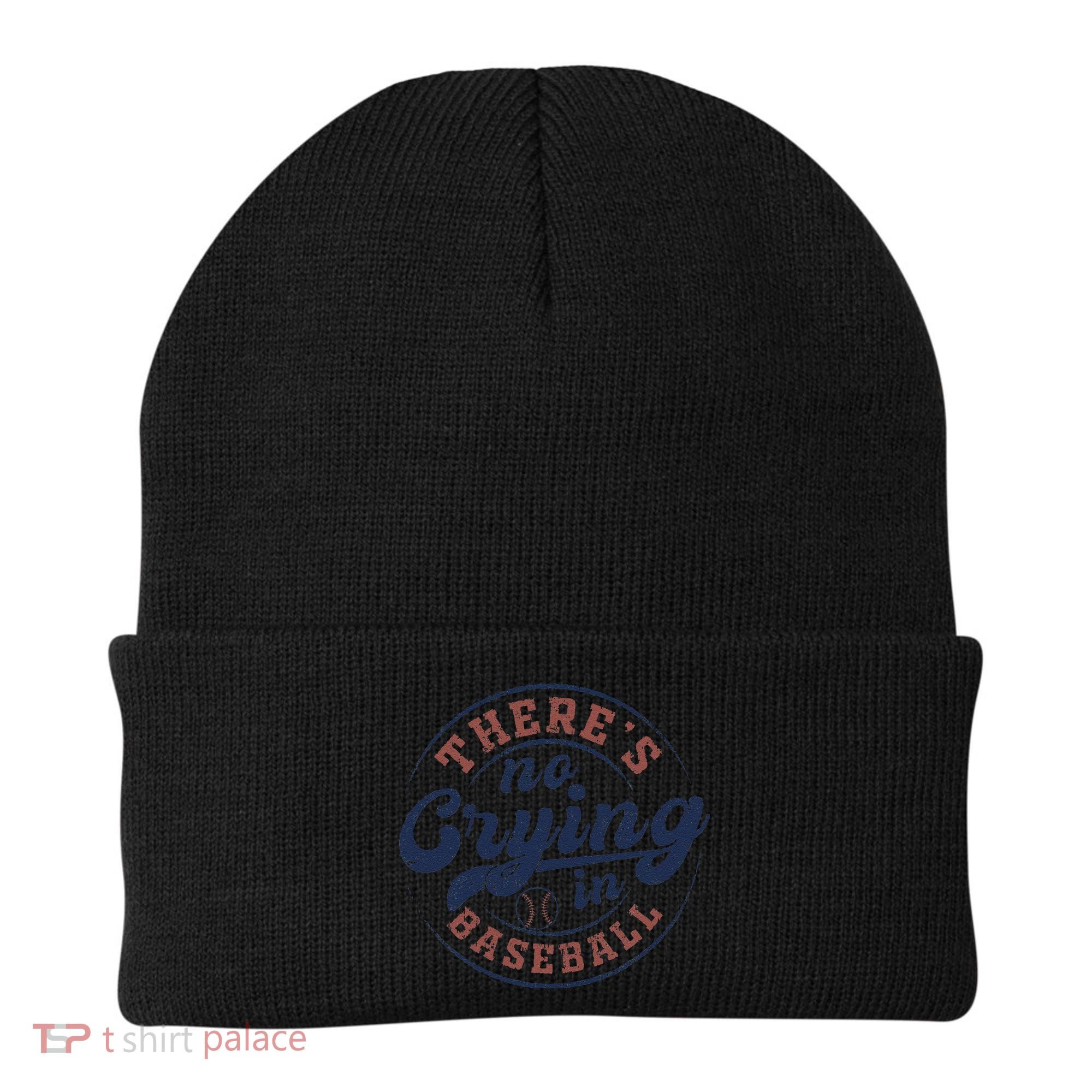 There Is No Crying In Baseball Funny Game Day Baseball Beanie