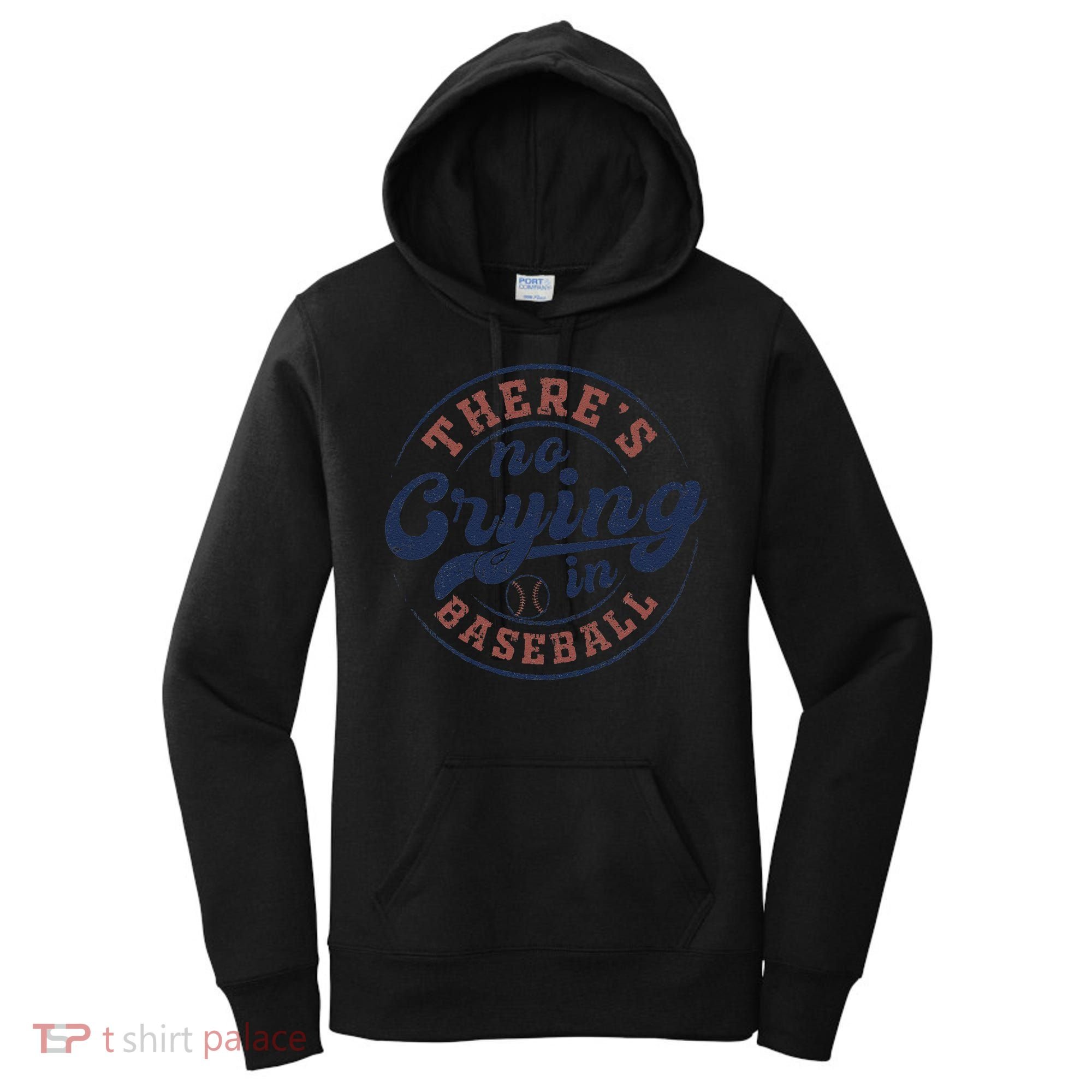 There Is No Crying In Baseball Funny Game Day Baseball Women's Hoodie