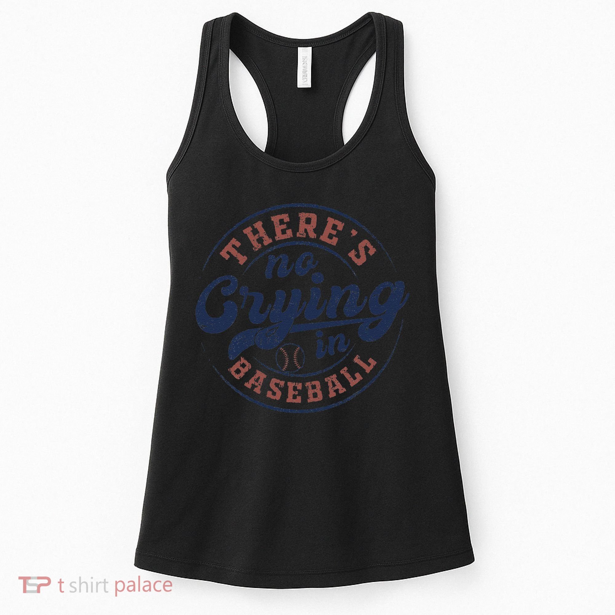 There Is No Crying In Baseball Funny Game Day Baseball Women's Tank Top