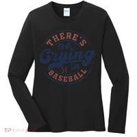 There Is No Crying In Baseball Funny Game Day Baseball Women's Long Sleeve Shirt thumb 0