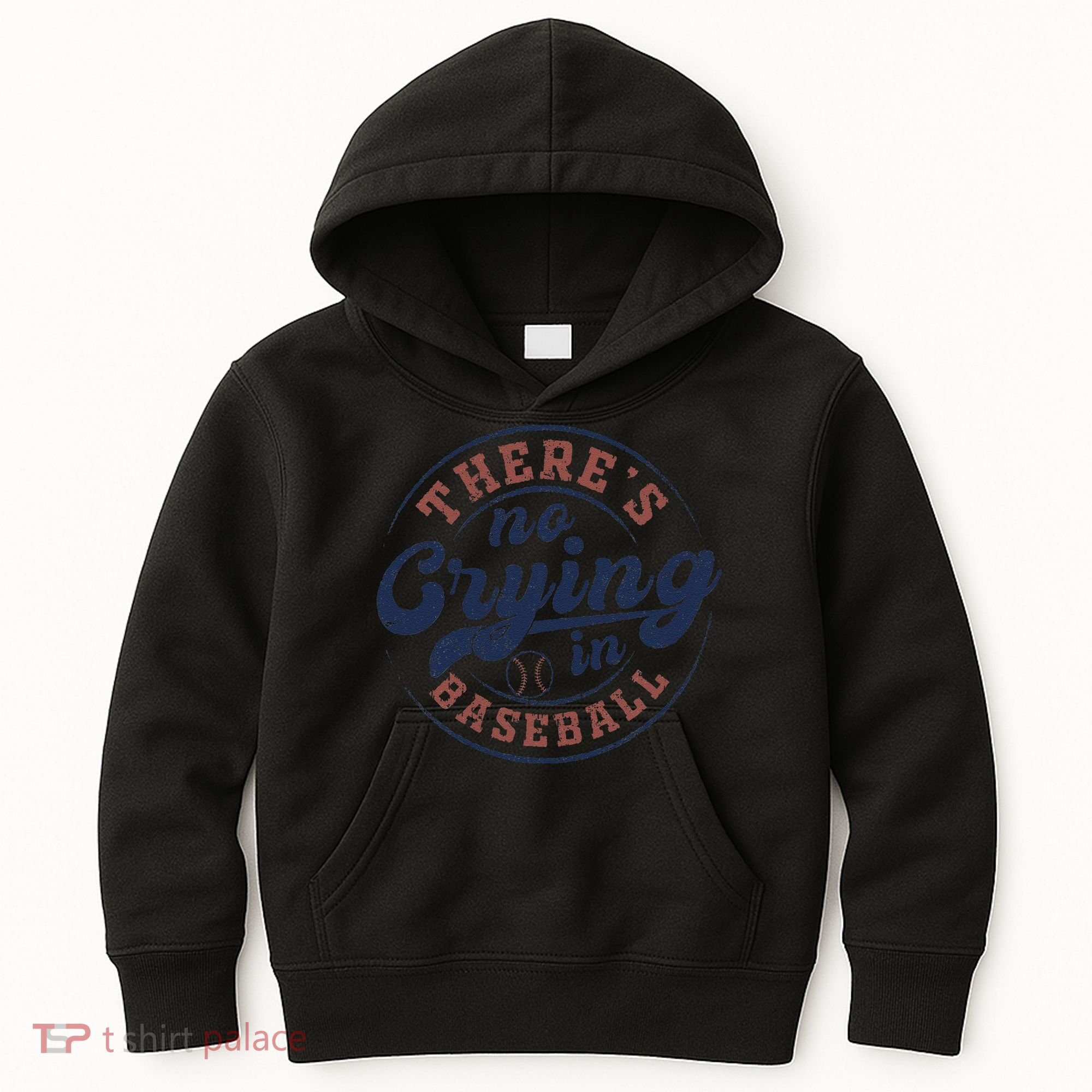 There Is No Crying In Baseball Funny Game Day Baseball Kids Hoodie