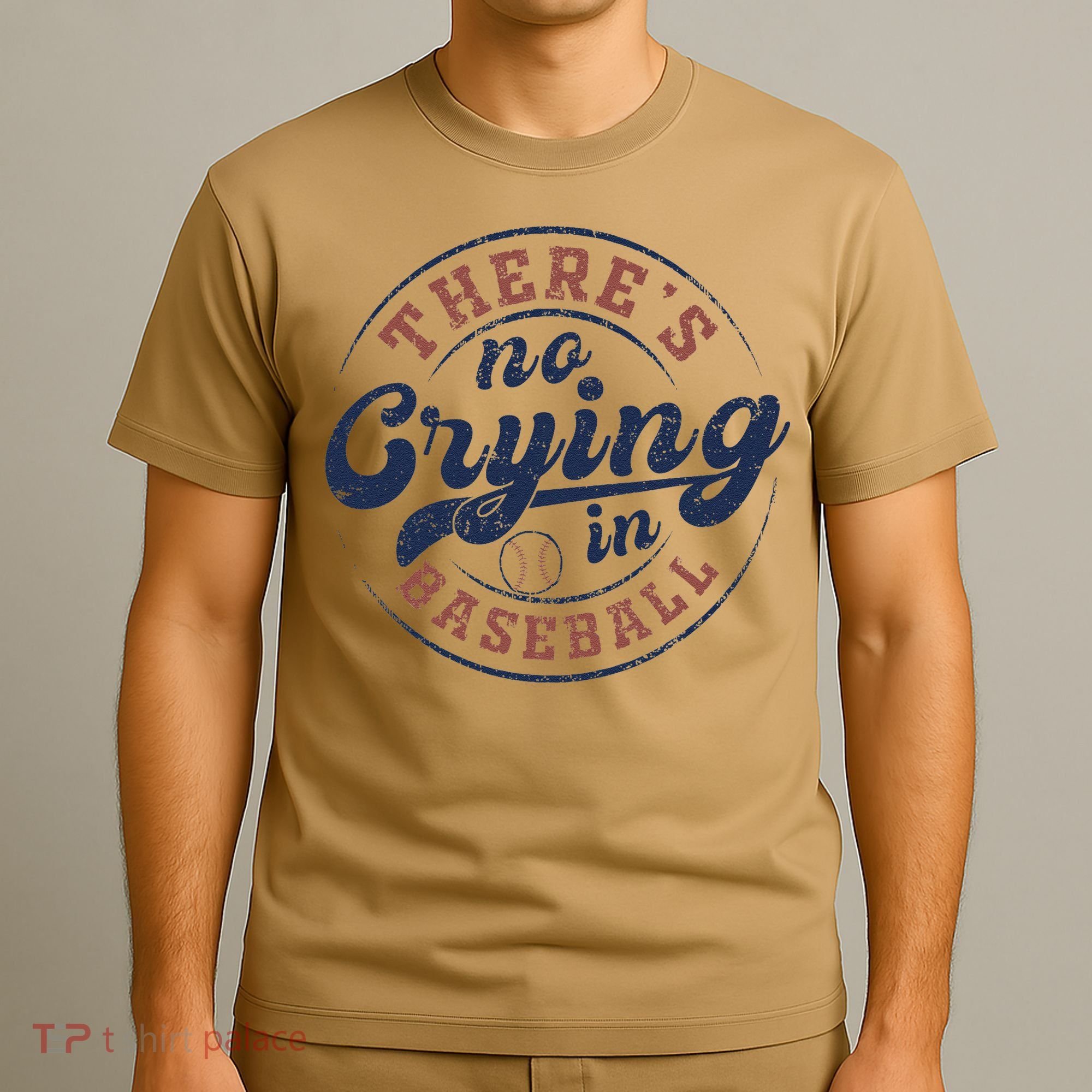 There Is No Crying In Baseball Funny Game Day Baseball T-Shirt