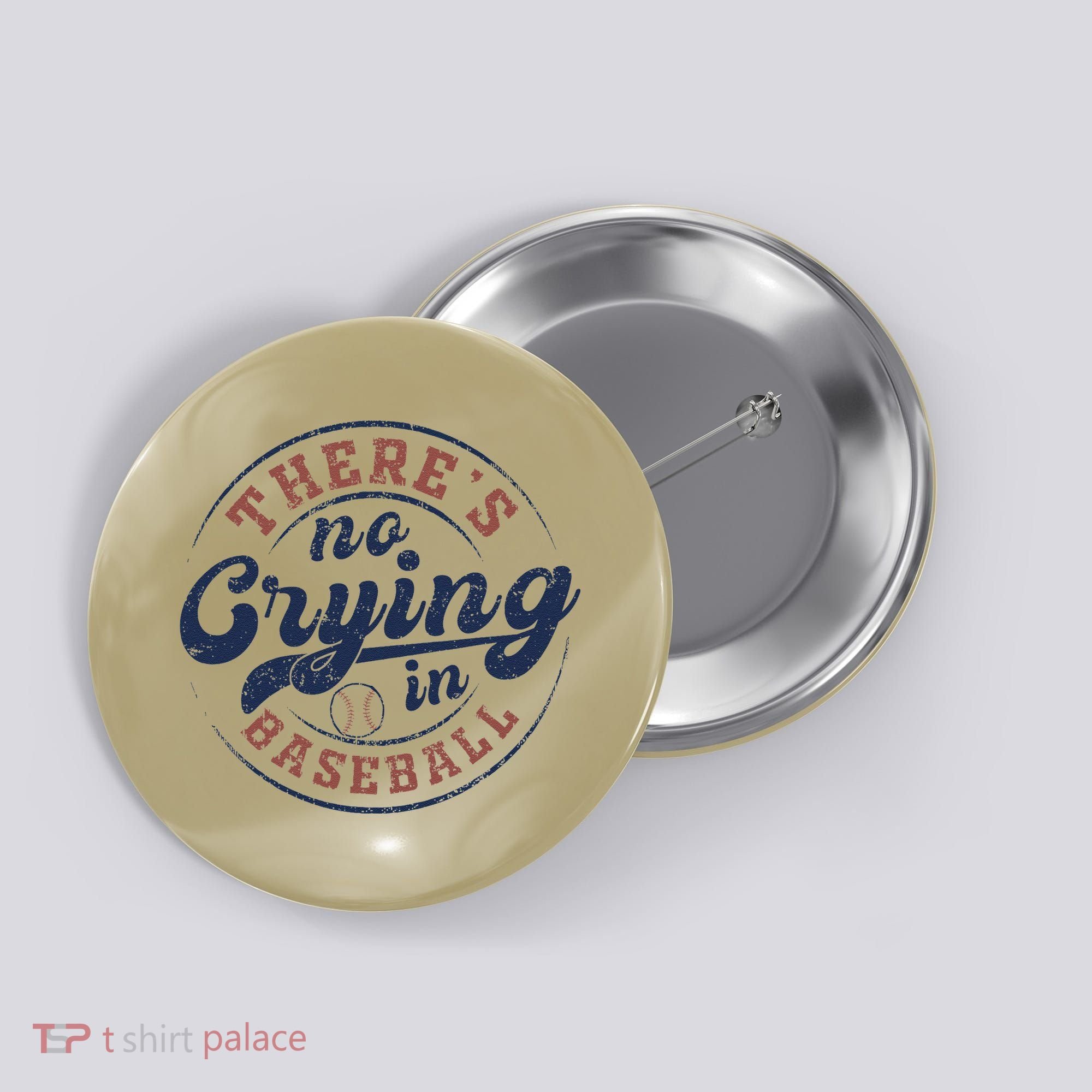 There Is No Crying In Baseball Funny Game Day Baseball Button