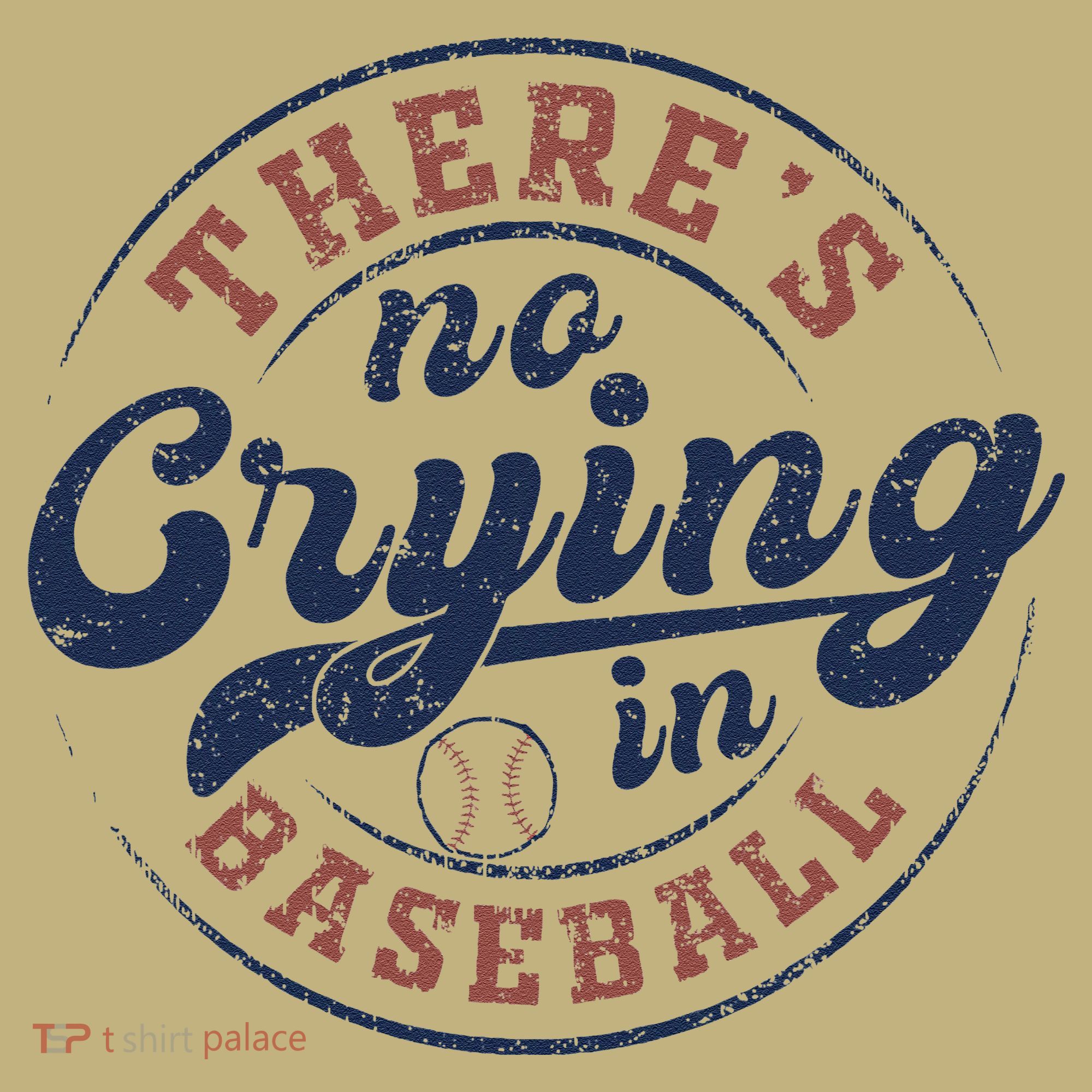 There Is No Crying In Baseball Funny Game Day Baseball Polo