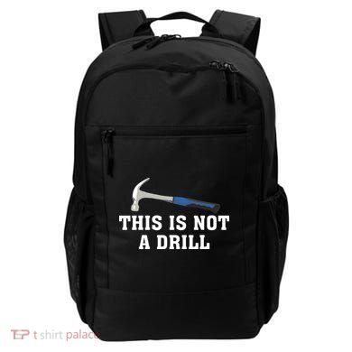 This Is Not A Drill Tools Hammer Builder Woodworking Backpack