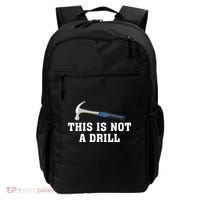 This Is Not A Drill Tools Hammer Builder Woodworking Backpack thumb 0