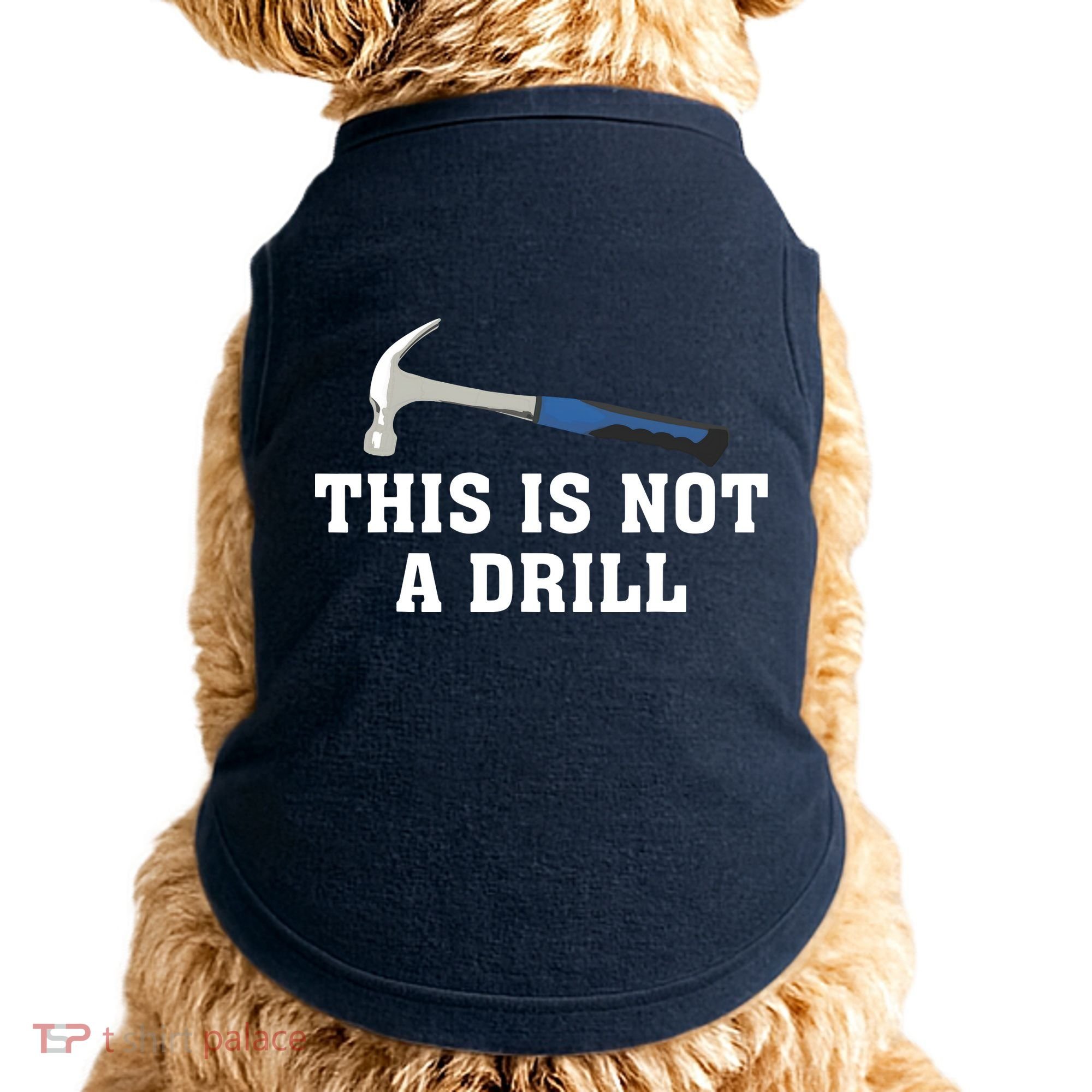 This Is Not A Drill Tools Hammer Builder Woodworking Doggie Tank