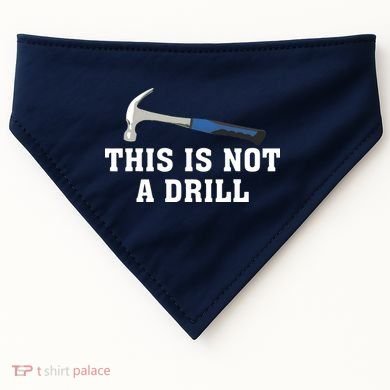 This Is Not A Drill Tools Hammer Builder Woodworking USA-Made Doggie Bandana