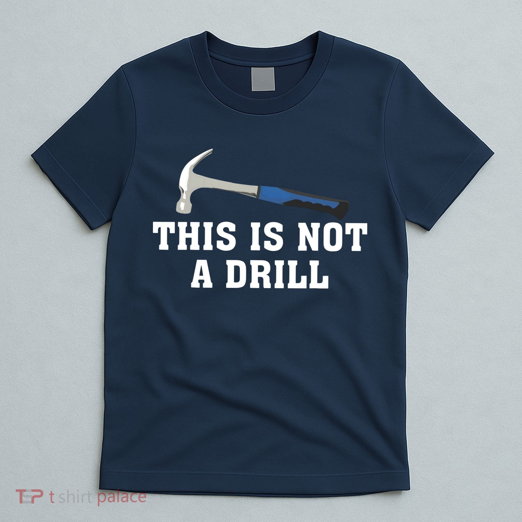 This Is Not A Drill Tools Hammer Builder Woodworking T-Shirt