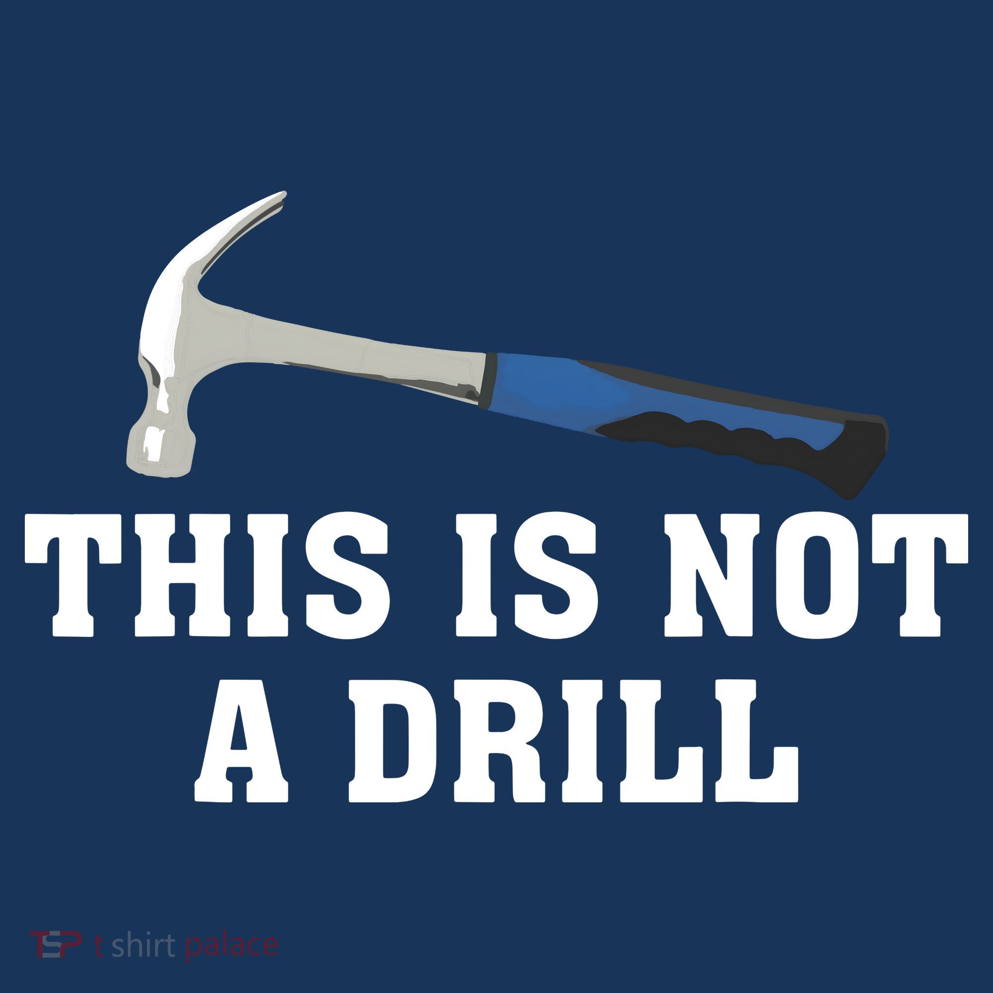 This Is Not A Drill Tools Hammer Builder Woodworking T-Shirt
