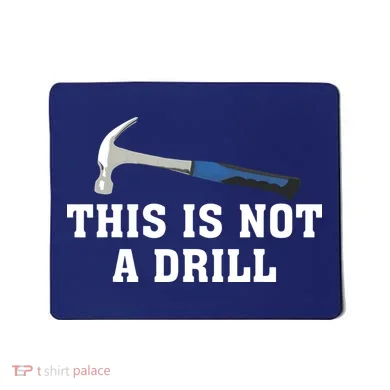 This Is Not A Drill Tools Hammer Builder Woodworking Mousepad