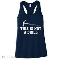 This Is Not A Drill Tools Hammer Builder Woodworking Women's Tank Top thumb 0