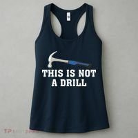 This Is Not A Drill Tools Hammer Builder Woodworking Women's Tank Top thumb 3
