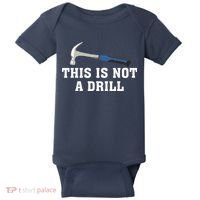 This Is Not A Drill Tools Hammer Builder Woodworking Baby Bodysuit thumb 0