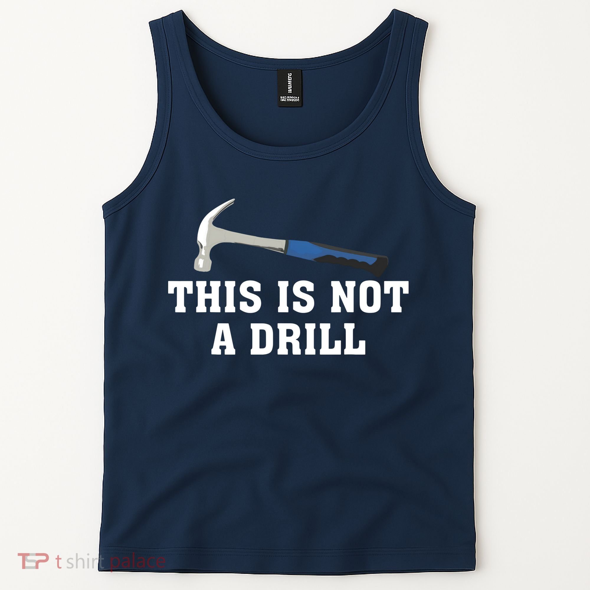 This Is Not A Drill Tools Hammer Builder Woodworking Tank Top