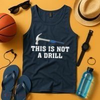 This Is Not A Drill Tools Hammer Builder Woodworking Tank Top thumb 4