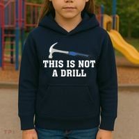 This Is Not A Drill Tools Hammer Builder Woodworking Kids Hoodie thumb 3