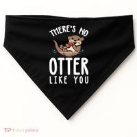 There Is No Otter Like You Funny Valentines Day Love Gift USA-Made Doggie Bandana thumb 0