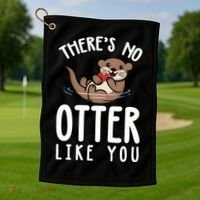 There Is No Otter Like You Funny Valentines Day Love Gift Golf Towel thumb 1