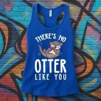There Is No Otter Like You Funny Valentines Day Love Gift Women's Tank Top thumb 3