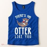There Is No Otter Like You Funny Valentines Day Love Gift Tank Top thumb 2