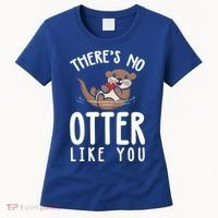 There Is No Otter Like You Funny Valentines Day Love Gift Women's T-Shirt thumb 0