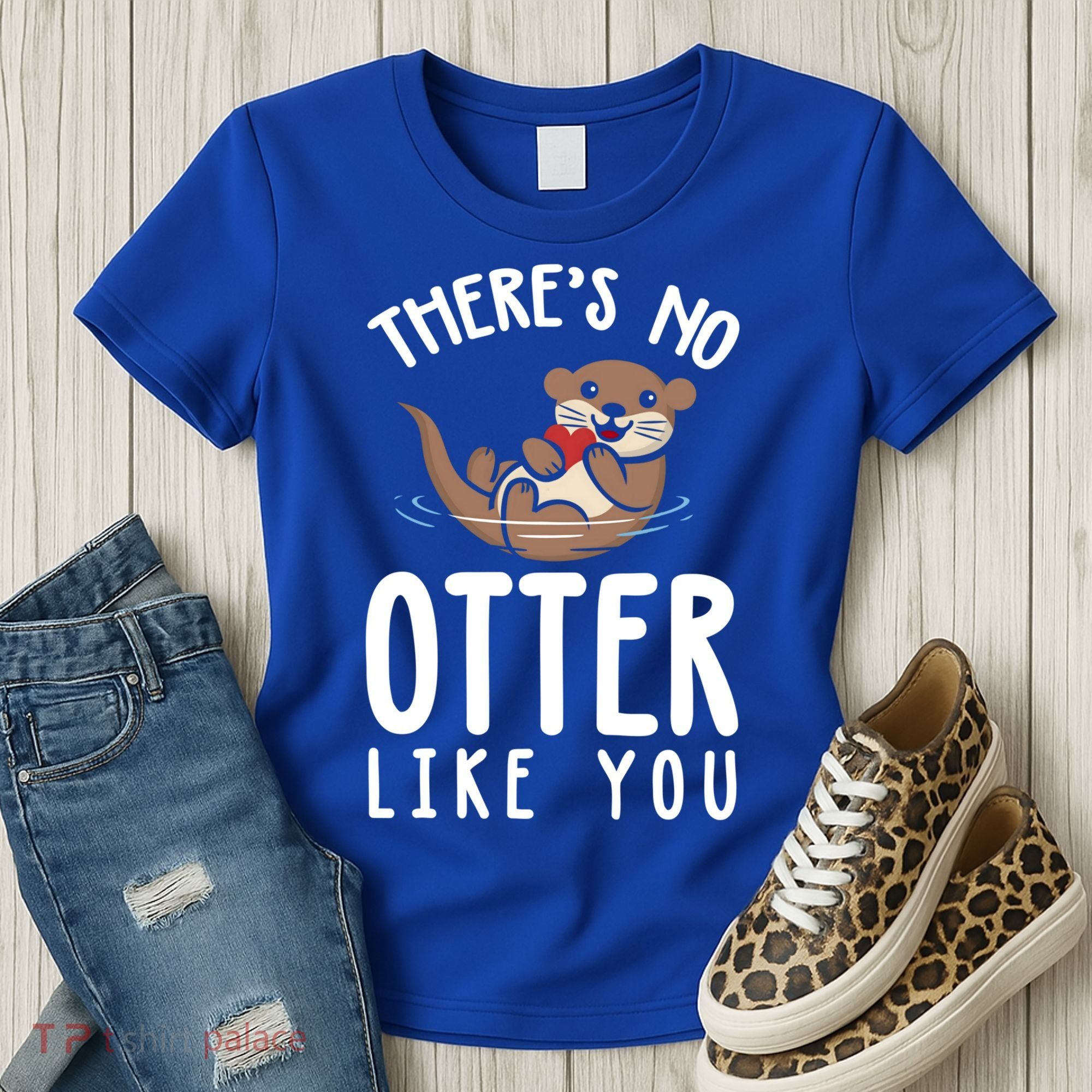There Is No Otter Like You Funny Valentines Day Love Gift Women's T-Shirt