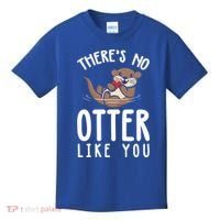 There Is No Otter Like You Funny Valentines Day Love Gift Kids T-Shirt thumb 0