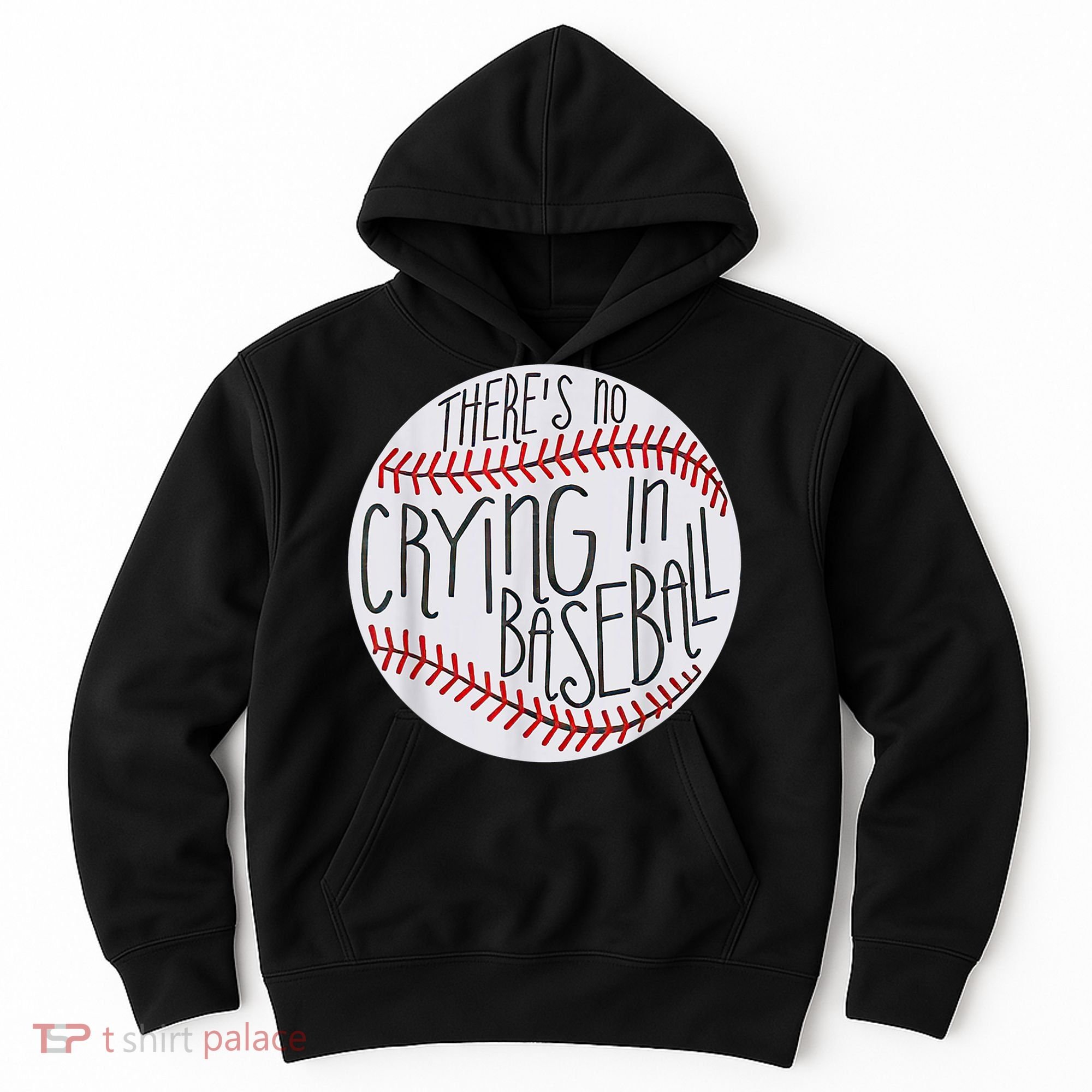 There Is No Crying In Baseball Funny Sports Ball Game Hoodie