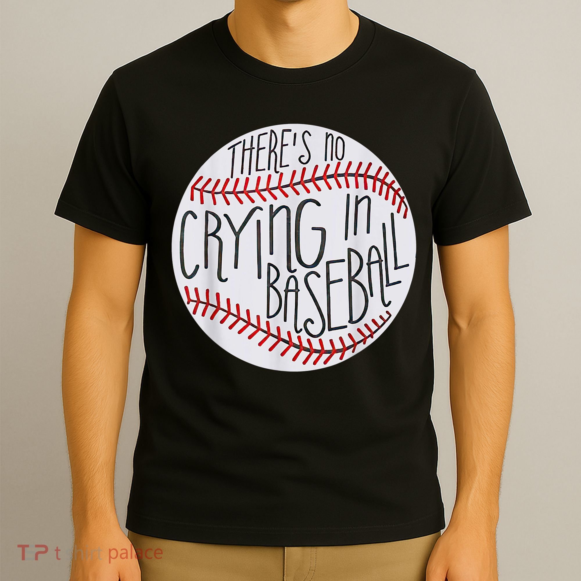There Is No Crying In Baseball Funny Sports Ball Game T-Shirt