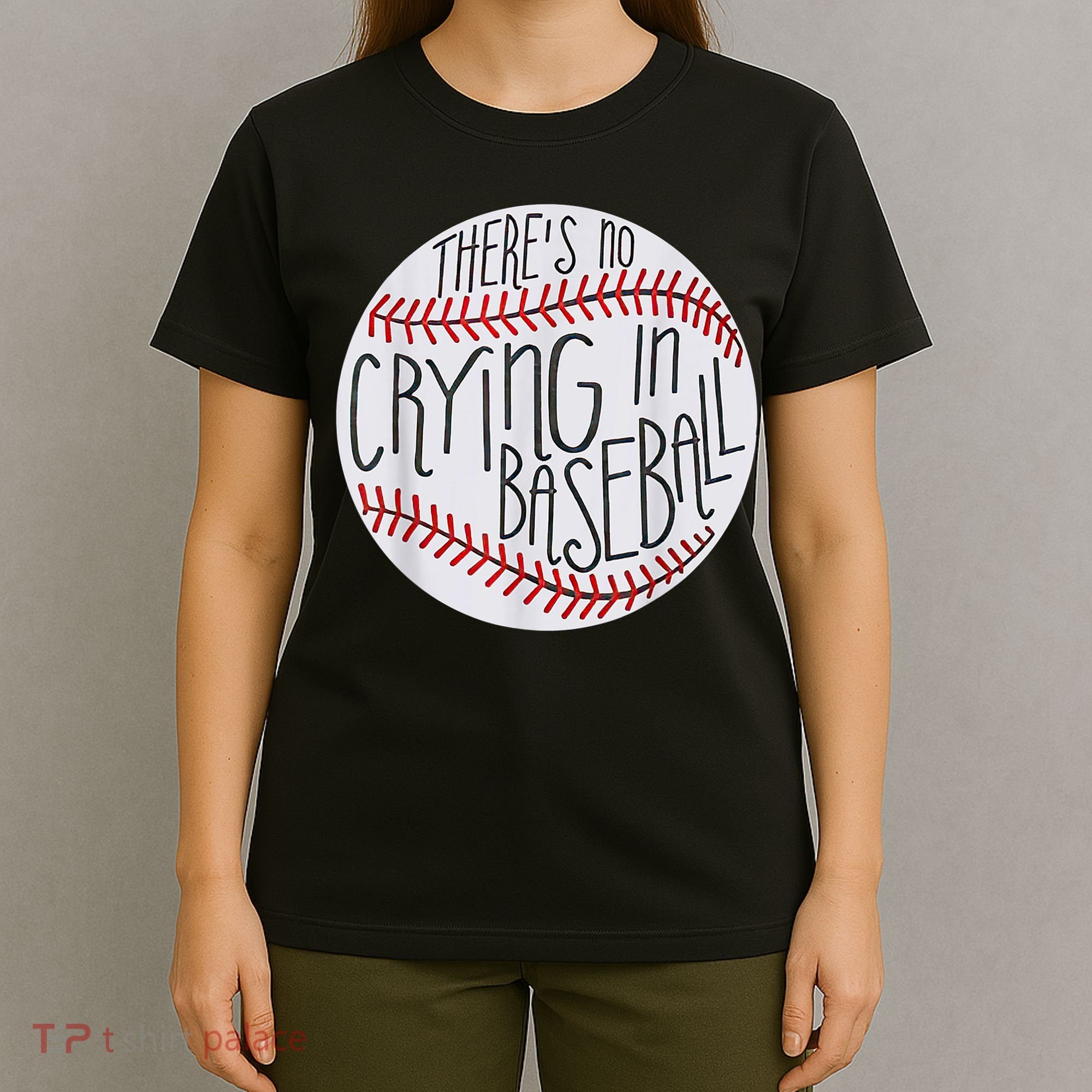 There Is No Crying In Baseball Funny Sports Ball Game T-Shirt