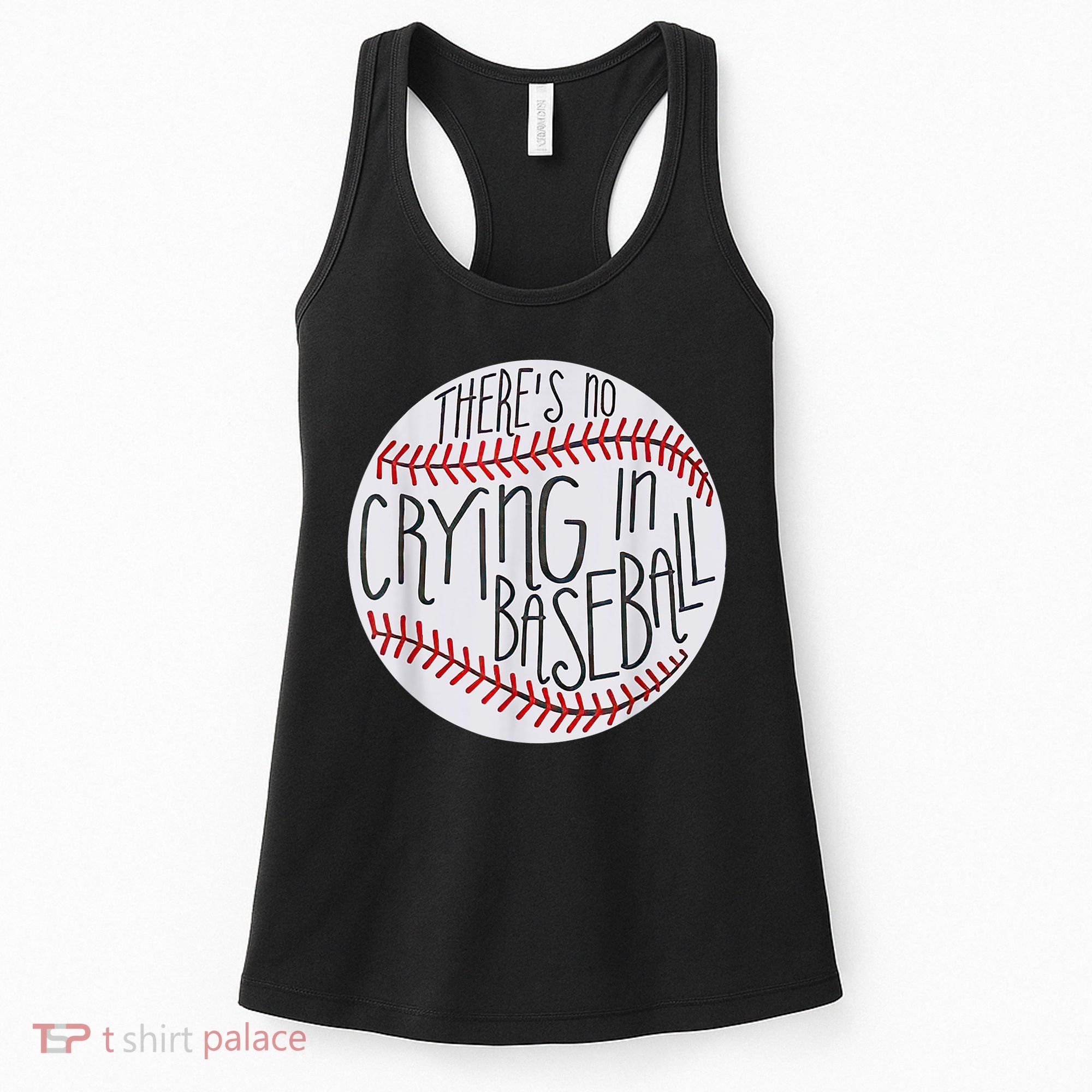 There Is No Crying In Baseball Funny Sports Ball Game Women's Tank Top