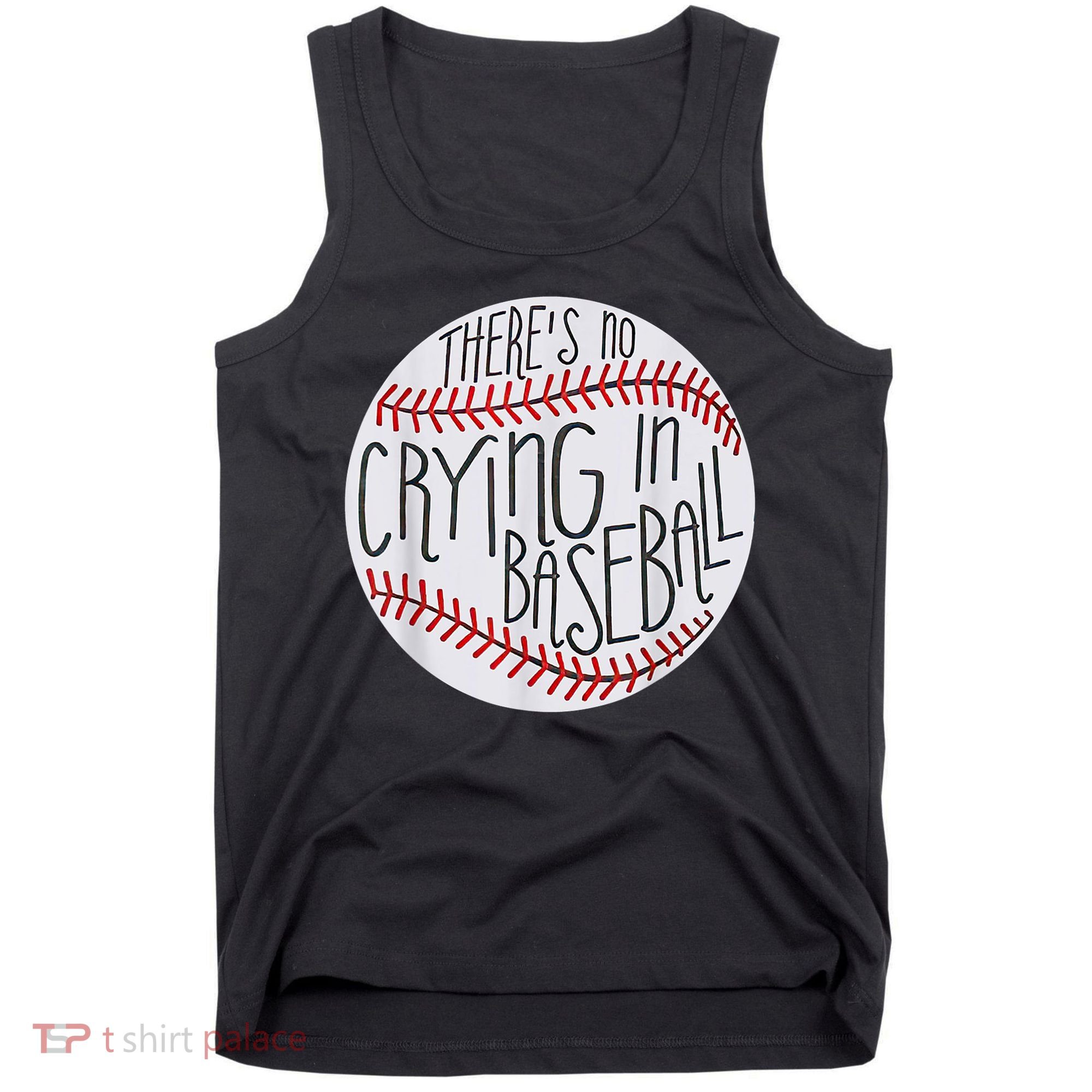 There Is No Crying In Baseball Funny Sports Ball Game Tank Top