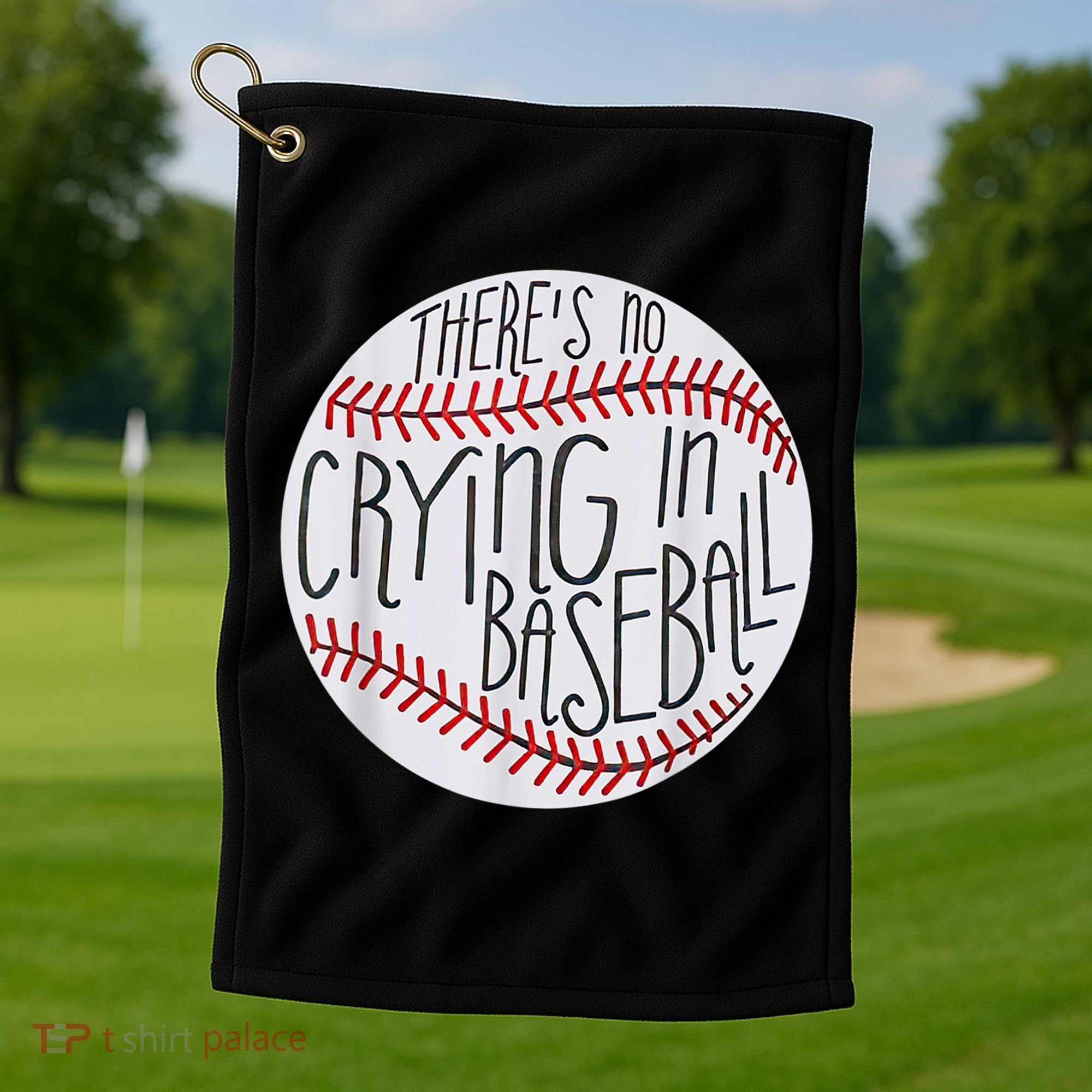There Is No Crying In Baseball Funny Sports Ball Game Golf Towel