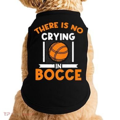 There Is No Crying In Bocce Ball Player Bocce Doggie Tank